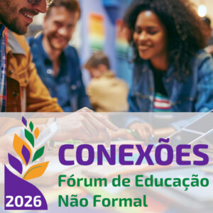 Conexões: Fórum de Educação Não Formal 2026